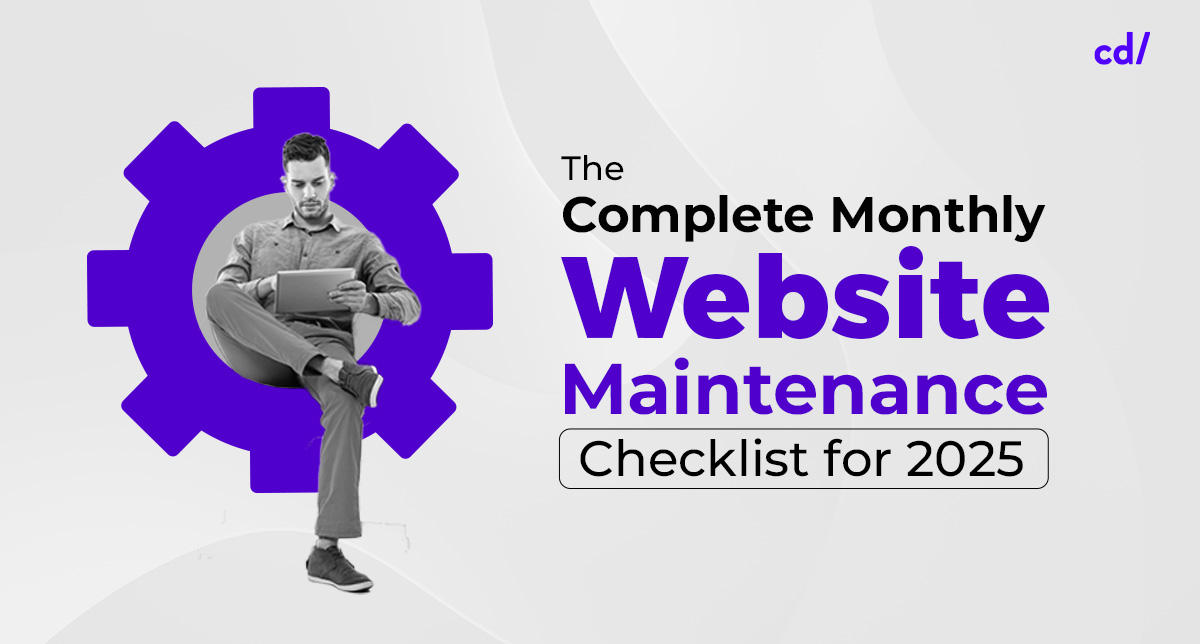 The Complete Monthly Website Maintenance Checklist for 2025