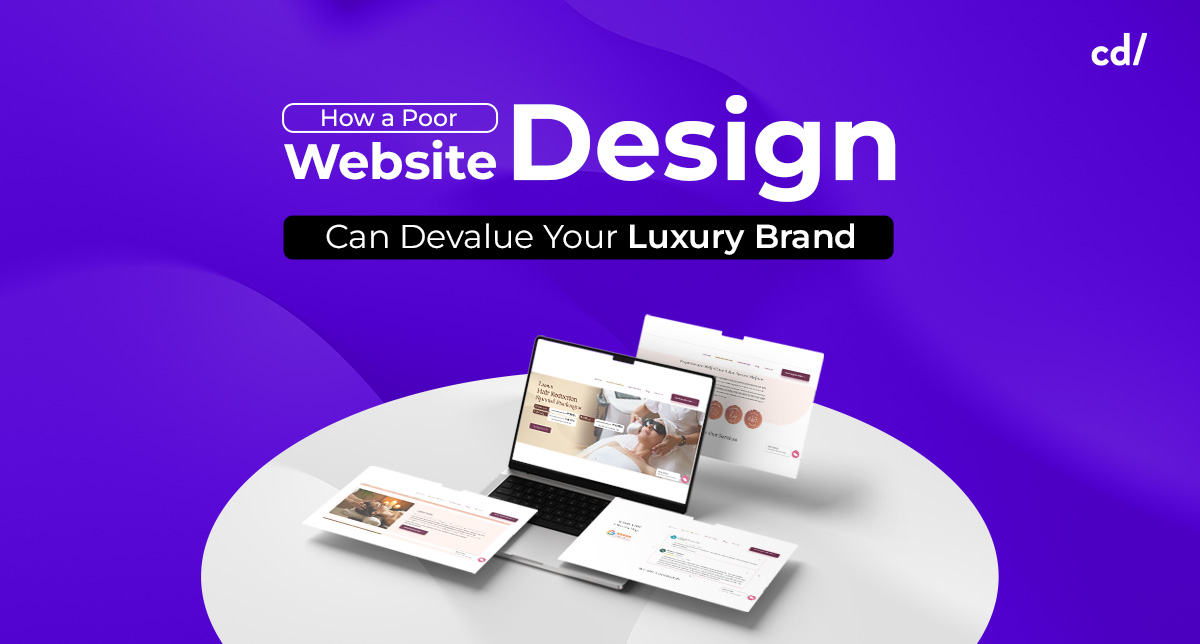 How a Poor Website Design Can Devalue Your Luxury Brand
